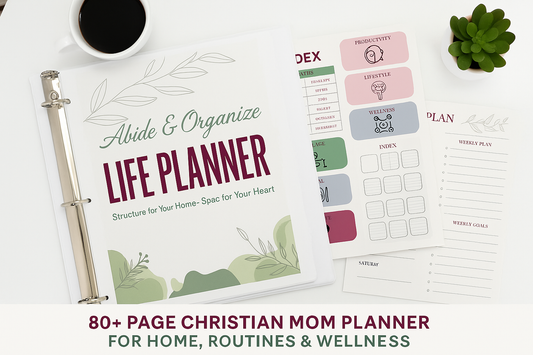 Abide & Organize Life Planner — 80+ Page Christian Mom Planner for Home, Routines & Wellness