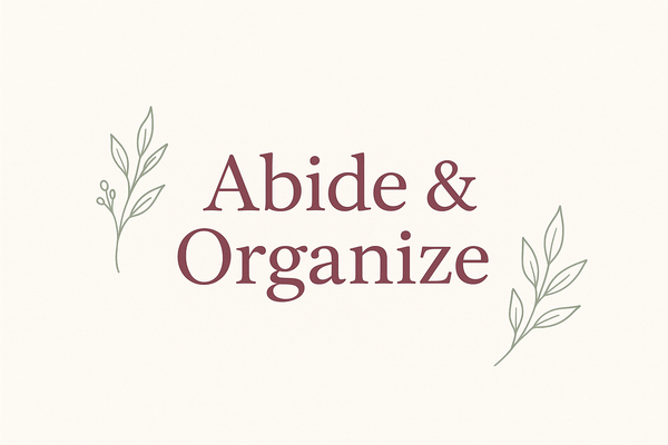 Abide & Organize